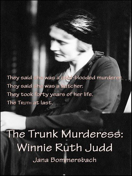 Title details for The Trunk Murderess by Jana Bommersbach - Available